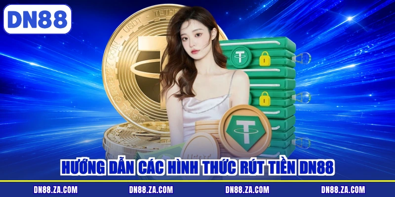 Hướng dẫn các hình thức rút tiền DN88