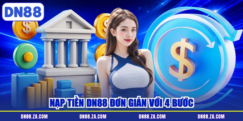 Nạp tiền DN88 đơn giản với 4 bước
