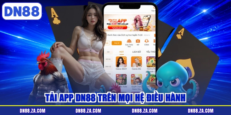 Tải app DN88 trên mọi hệ điều hành